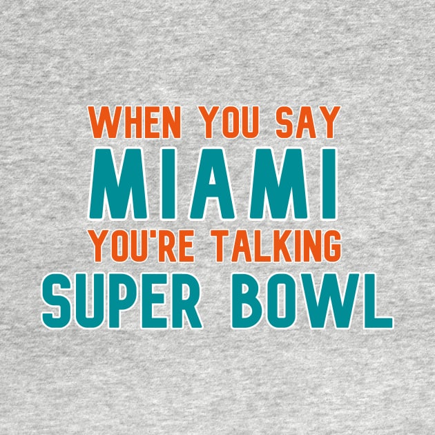 Miami Dolphins Super Bowl by Pretty Good Shirts